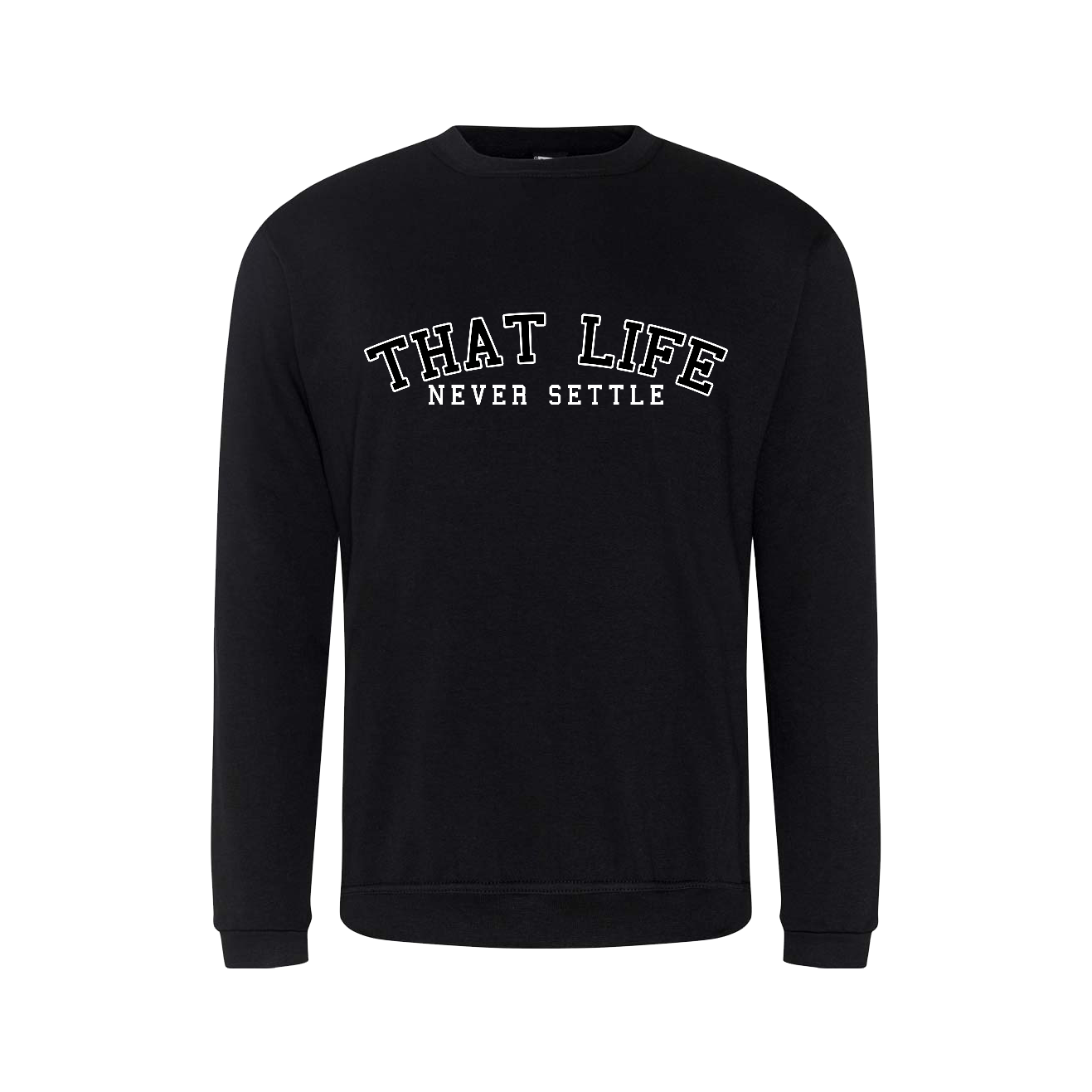 That Life Black Sweatshirt